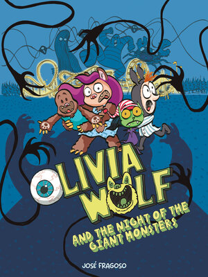 cover image of Olivia Wolf and the Night of the Giant Monsters